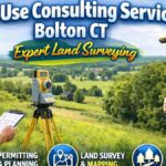 Land Use Consulting Services Bolton CT | Expert Land Surveying